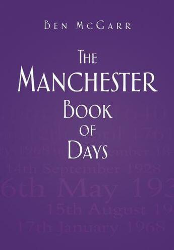 Couverture du livre « The Manchester Book of Days » de Mcgarr Ben aux éditions History Press Digital