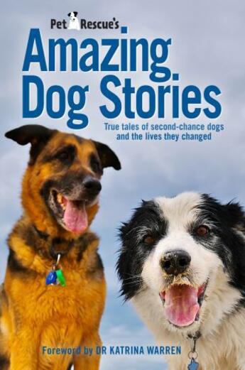 Couverture du livre « PetRescue's Amazing Dog Stories » de Davy Vickie aux éditions Penguin Books Ltd Digital