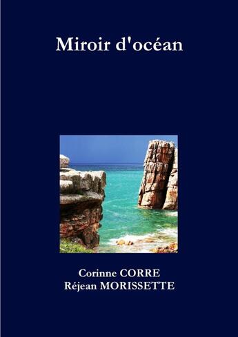 Couverture du livre « Miroir d'océan » de Corinne Corre aux éditions Lulu