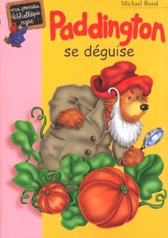 Couverture du livre « Paddington se déguise » de Michael Bond aux éditions Le Livre De Poche Jeunesse