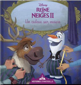 Couverture du livre « La Reine des Neiges 2 : histoires d'Arendelle Tome 11 : un cadeau sur mesure » de Disney aux éditions Disney Hachette