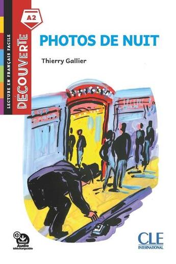 Couverture du livre « Photos de nuit ; A2 (édition 2019) » de Thierry Gallier aux éditions Cle International