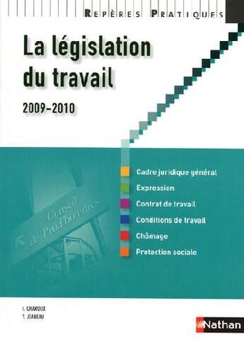 Couverture du livre « La législation du travail (édition 2009/2010) » de Charoux/Jeaneau aux éditions Nathan