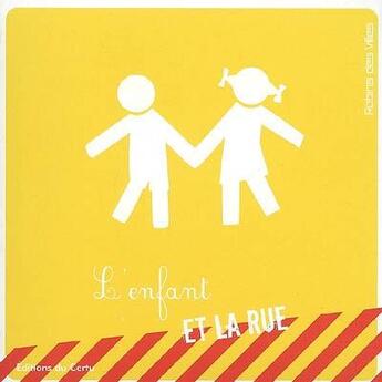 Couverture du livre « L'enfant et la rue (robins des villes) » de  aux éditions Cerema