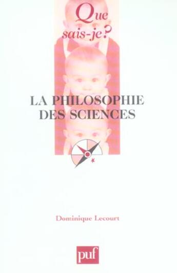 Couverture du livre « La philosophie des sciences (3eme edition) qsj 3624 (3e édition) » de Dominique Lecourt aux éditions Que Sais-je ?