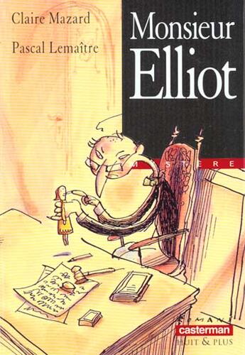 Couverture du livre « Monsieur elliot » de Mazard/Lemaitre aux éditions Casterman