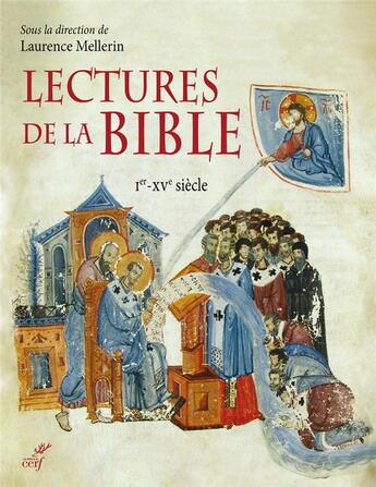 Couverture du livre « Lectures de la bible ; 1er-XVe siécle » de Collectif et Laurence Mellerin aux éditions Cerf