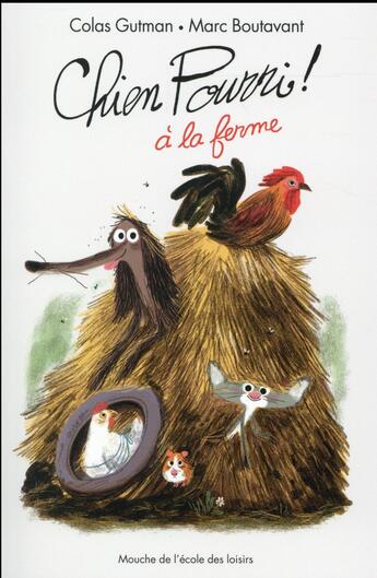 Couverture du livre « Chien pourri à la ferme » de Marc Boutavant et Colas Gutman aux éditions Ecole Des Loisirs