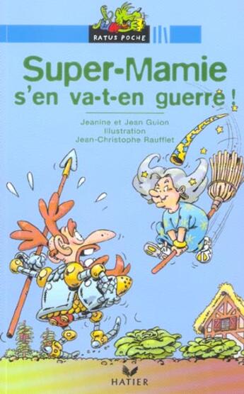 Couverture du livre « Ratus Poche - Super-Mamie S'En Va-T-En Guerre » de Guion-J+J+Raufflet-J aux éditions Hatier