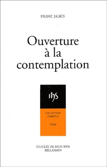 Couverture du livre « Ouverture a la contemplation » de Franz Jalics aux éditions Desclee De Brouwer