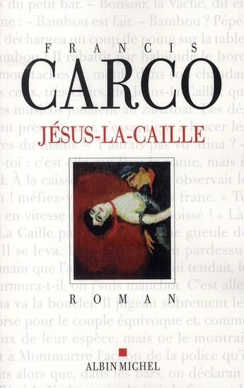 Couverture du livre « Jésus-la-Caille » de Francis Carco aux éditions Albin Michel