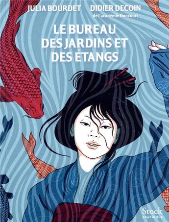 Couverture du livre « Le bureau des jardins et des étangs » de Didier Decoin et Julia Bourdet aux éditions Stock