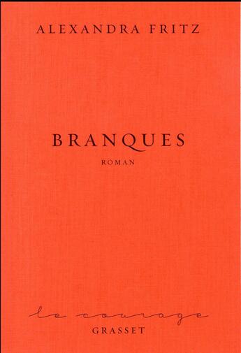 Couverture du livre « Branques ; qui est fou ? » de Alexandra Fritz aux éditions Grasset