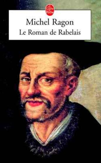 Couverture du livre « Le Roman de Rabelais » de Michel Ragon aux éditions Le Livre De Poche