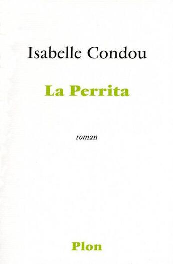 Couverture du livre « La perrita » de Isabelle Condou aux éditions Plon