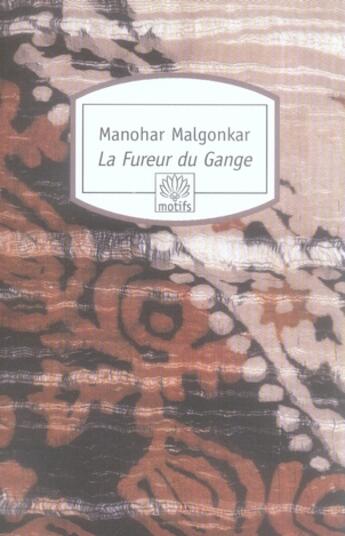 Couverture du livre « La fureur du gange n299 » de Malgonkar M aux éditions Motifs