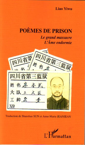 Couverture du livre « Poèmes de prison ; le grand massacre ; l'âme endormie » de Yi Wu Liao aux éditions L'harmattan