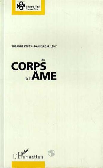 Couverture du livre « Du corps à l'âme » de  aux éditions Editions L'harmattan