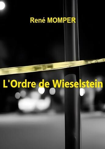 Couverture du livre « L'Ordre de Wieselstein » de René Momper aux éditions Books On Demand