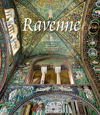 Couverture du livre « Ravenne » de Anne Stierlin et Adrien Bucher et Henri Stierlin aux éditions Actes Sud