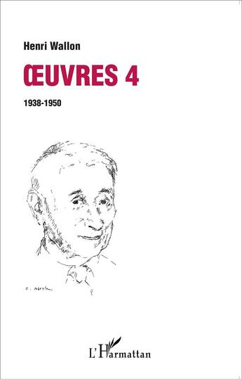 Couverture du livre « Oeuvres t.4 ; 1938-1950 » de Henri Wallon aux éditions L'harmattan