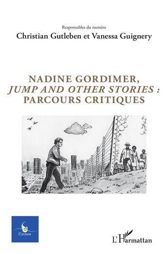 Couverture du livre « CYCNOS : Nadine Gordimer, jump and others stories : parcours critiques » de Christian Gutleben et Vanessa Guignery aux éditions L'harmattan