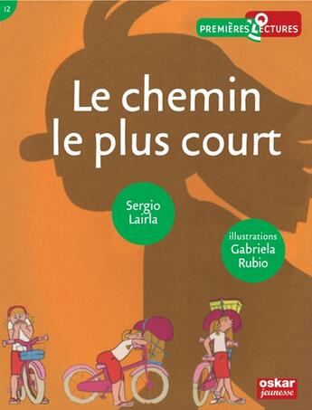 Couverture du livre « Le chemin le plus court » de Sergio Lairla et Gabriela Rubio aux éditions Oskar