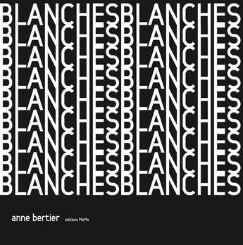 Couverture du livre « Blanches » de Anne Bertier aux éditions Memo