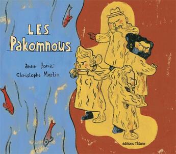 Couverture du livre « Les pakomnous » de Anne Jonas et Christophe Merlin aux éditions Edune