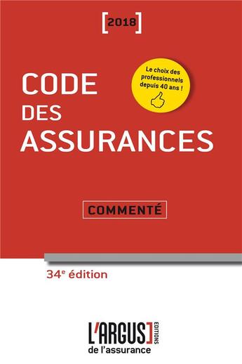 Couverture du livre « Code des assurances ; commenté (édition 2018) » de Jean Bigot aux éditions L'argus De L'assurance