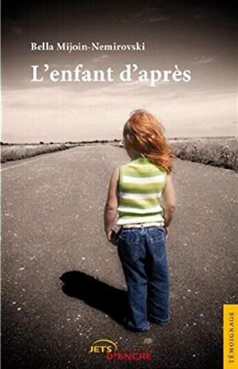 Couverture du livre « L'enfant d'après » de Bella Mijoin-Nemirovski aux éditions Jets D'encre