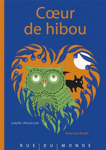 Couverture du livre « Coeur de hibou » de Isabelle Wlodarczyk et Anne-Lise Boutin aux éditions Rue Du Monde