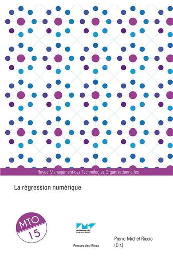 Couverture du livre « La régression numérique » de Pierre-Michel Riccio aux éditions Presses De L'ecole Des Mines