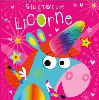 Couverture du livre « Si tu croises une licorne... (coll. livres a toucher) » de Rosie Greening / Stu aux éditions 1 2 3 Soleil