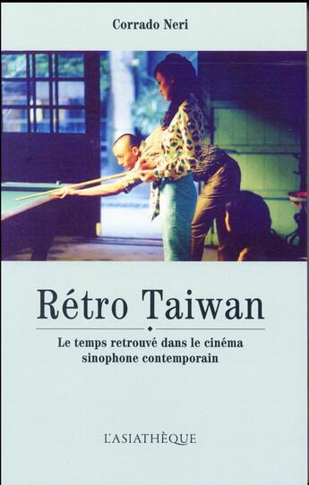 Couverture du livre « Retro taiwan » de Corrado Neri aux éditions Asiatheque