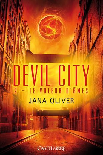 Couverture du livre « Devil city t.2 ; le voleur d'âmes » de Jana Oliver aux éditions Castelmore