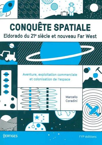 Couverture du livre « Conquête spatiale : nouvel eldorado du 21e siècle » de Marcello Coradini aux éditions Fyp