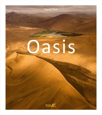 Couverture du livre « Oasis » de Francis Tack aux éditions Plume De Carotte