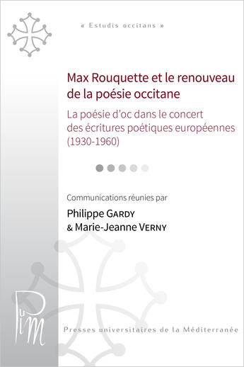 Couverture du livre « Max rouquette et le renouveau de la poesie occitane la poesie d'oc dans le concert des ecritures poe » de Gardy Philippe aux éditions Presses Universitaires De La Mediterranee