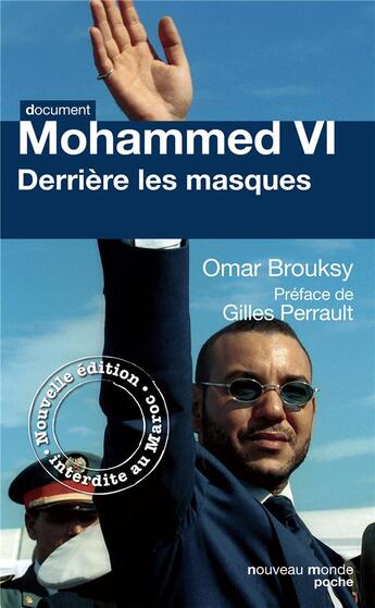 Couverture du livre « Mohammed VI derrière ses masques » de Omar Brousky aux éditions Nouveau Monde