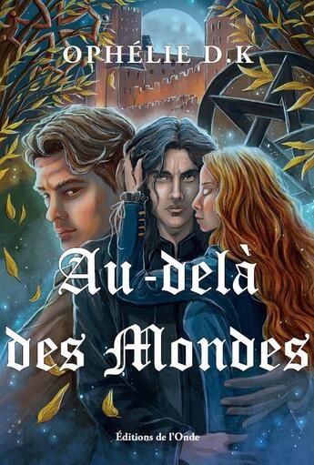 Couverture du livre « Au-dela des mondes » de D.K Ophelie aux éditions De L'onde