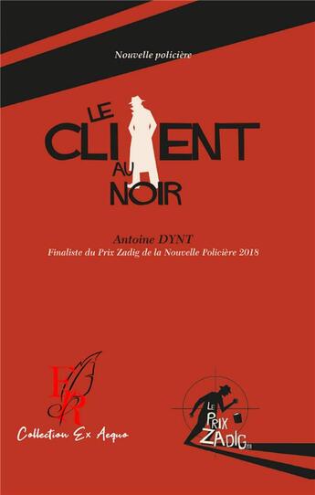 Couverture du livre « Le client au noir » de Dynt Antoine aux éditions Editions Encre Rouge