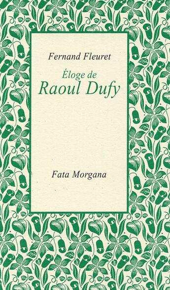 Couverture du livre « Éloge de Raoul Dufy » de Fernand Fleuret aux éditions Fata Morgana