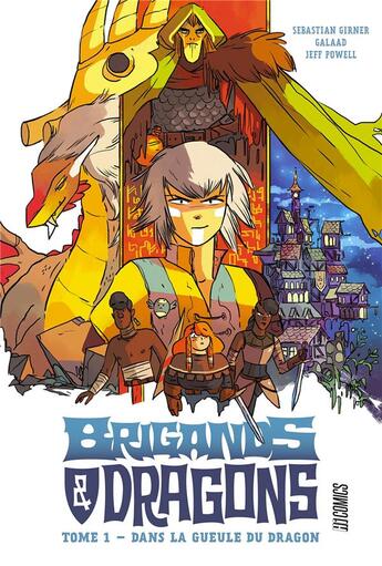 Couverture du livre « Brigands & dragons t.1 : dans la gueule du dragon » de Galaad et Sebastian Girner aux éditions Hicomics