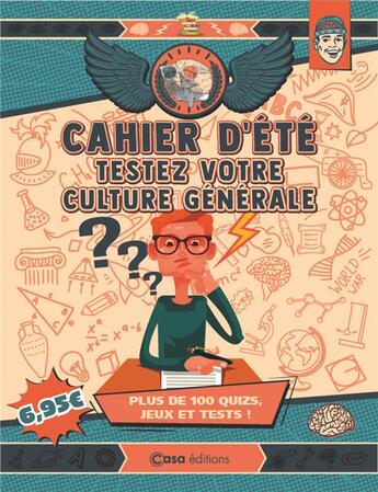 Couverture du livre « Cahier d'été ; testez votre culture générale » de  aux éditions Casa