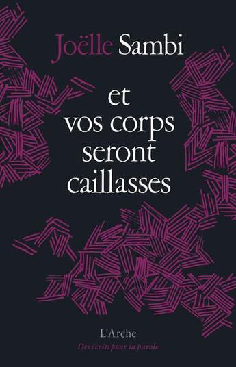 Couverture du livre « Et vos corps seront caillasses » de Joelle Sambi aux éditions L'arche