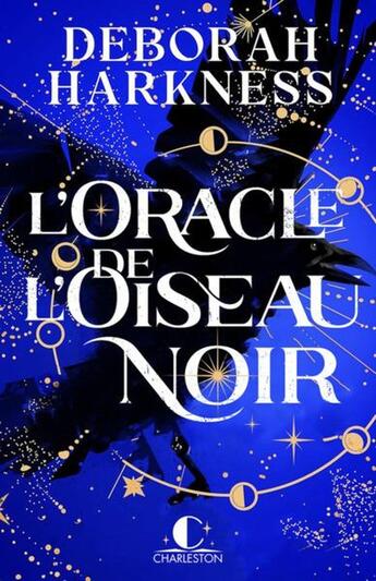 Couverture du livre « L'oracle de l'oiseau noir » de Deborah Harkness aux éditions Charleston