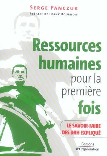 Couverture du livre « Ressources humaines pour la premiere fois - le savoir-faire des drh explique » de Serge Panczuk aux éditions Organisation