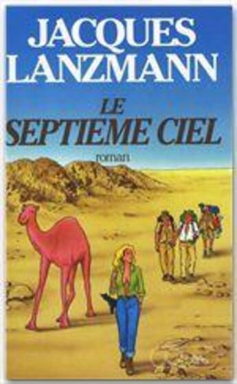 Couverture du livre « Le septieme ciel » de Jacques Lanzmann aux éditions Lattes