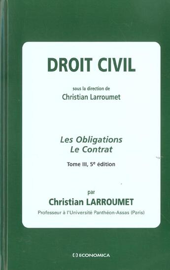 Couverture du livre « DROIT CIVIL TOME III (LES) (5e édition) » de Christian Larroumet aux éditions Economica